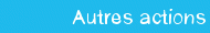 Autres actions