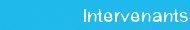 Intervenants